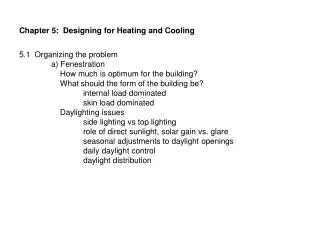 Chapter 5: Designing for Heating and Cooling 5.1 Organizing the problem 	a) Fenestration