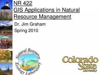 NR 422 GIS Applications in Natural Resource Management