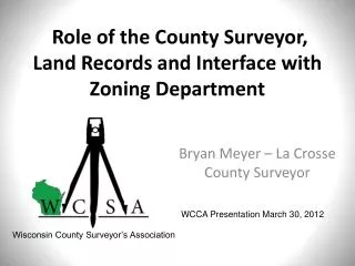 Role of the County Surveyor, Land Records and Interface with Zoning Department