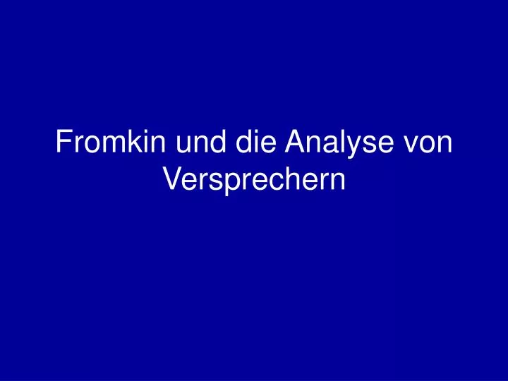 fromkin und die analyse von versprechern