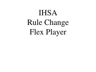 IHSA Rule Change Flex Player