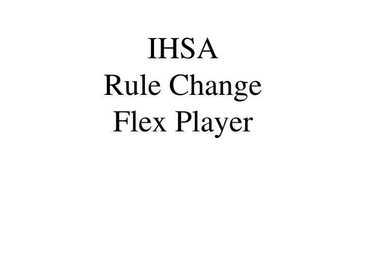 ihsa rule change flex player