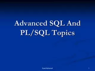 Advanced SQL And PL/SQL Topics