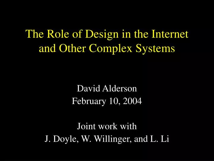 the role of design in the internet and other complex systems