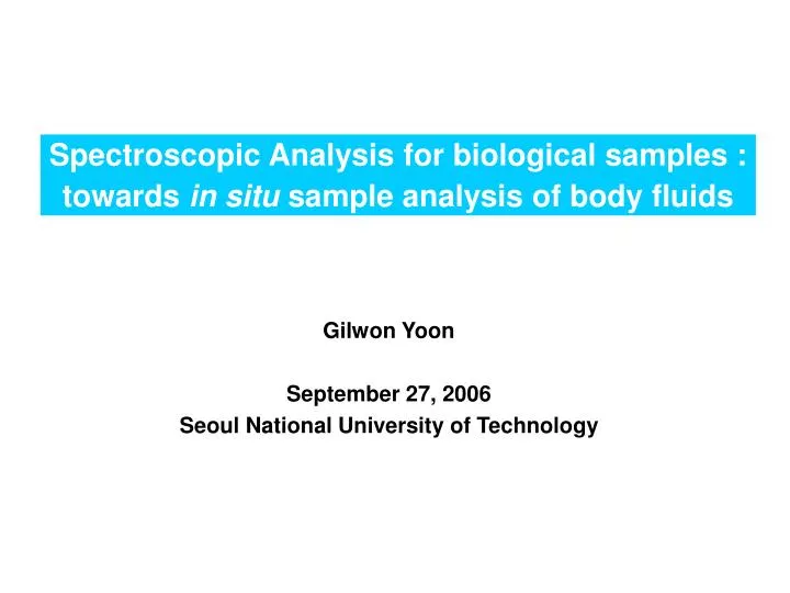 spectroscopic analysis for biological samples towards in situ sample analysis of body fluids
