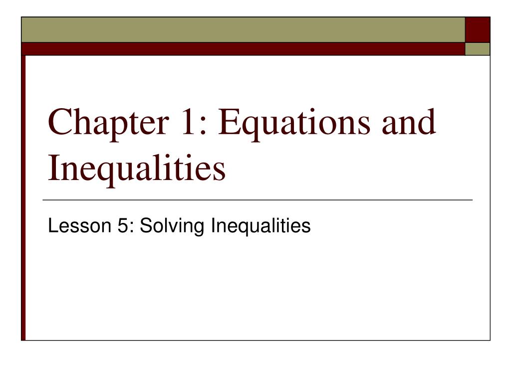 PPT - Chapter 1: Equations and Inequalities PowerPoint Presentation ...