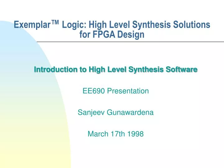 exemplar logic high level synthesis solutions for fpga design