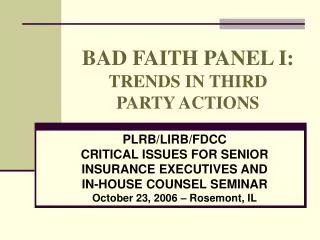 BAD FAITH PANEL I: TRENDS IN THIRD PARTY ACTIONS