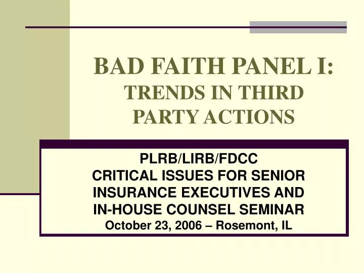 bad faith panel i trends in third party actions
