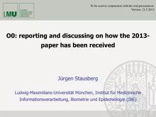 O0: reporting and discussing on how the 2013-paper has been received