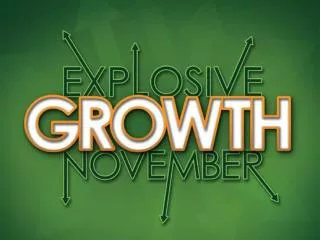 Explosive Growth November