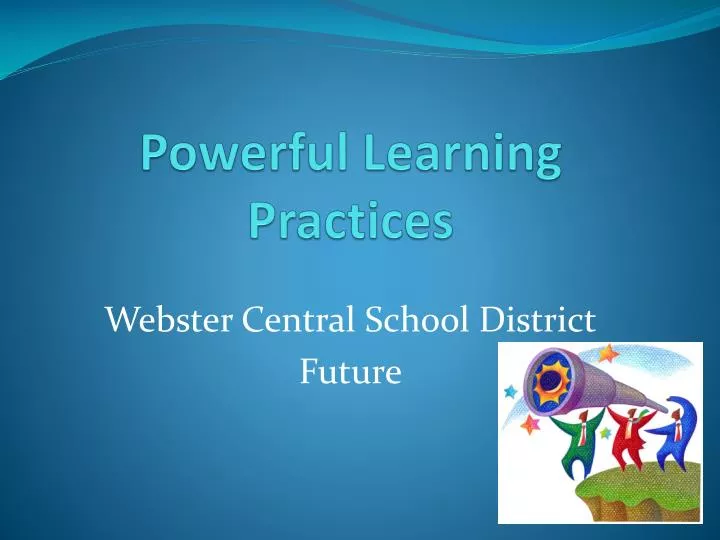 powerful learning practices