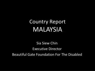 Country Report MALAYSIA