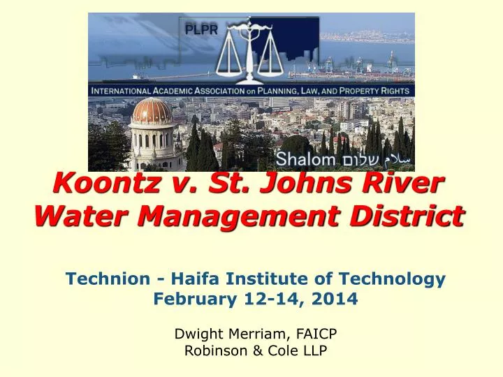 technion haifa institute of technology february 12 14 2014 dwight merriam faicp robinson cole llp