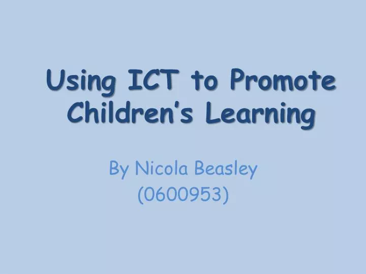 using ict to promote children s learning