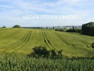 s dan ligger landet