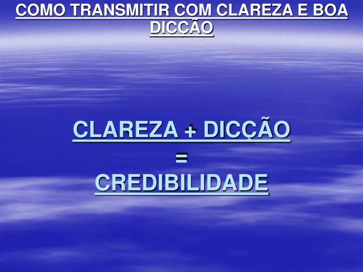 clareza dic o credibilidade