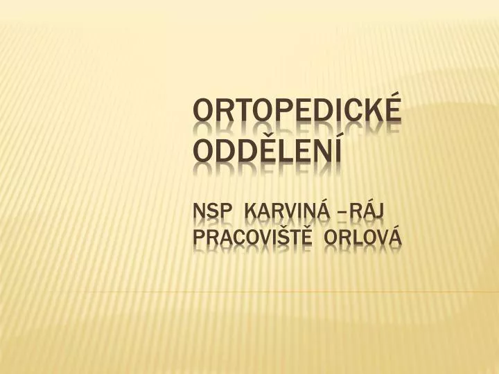 ortopedick odd len nsp karvin r j pracovi t orlov