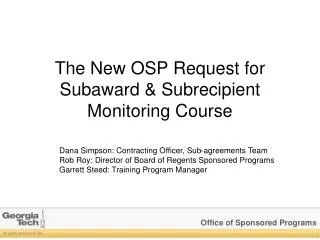 The New OSP Request for Subaward &amp; Subrecipient Monitoring Course