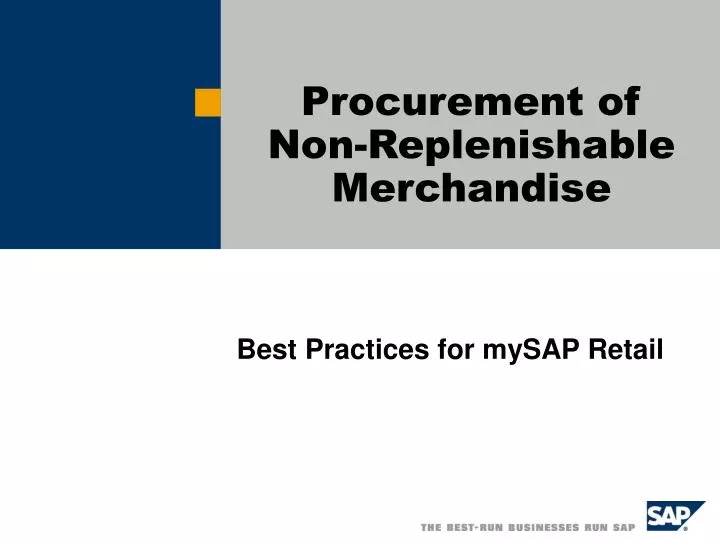 procurement of non replenishable merchandise