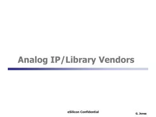 Analog IP/Library Vendors