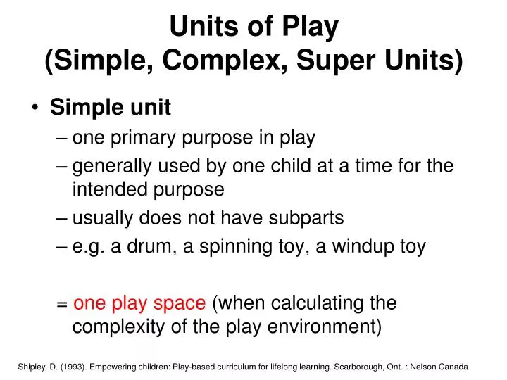 units of play simple complex super units
