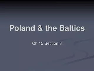 Poland &amp; the Baltics