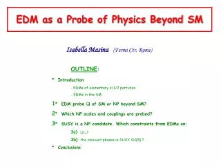 EDM as a Probe of Physics Beyond SM