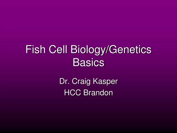 fish cell biology genetics basics