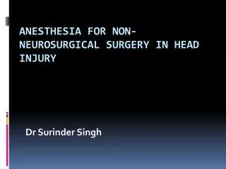 A nesthesia for Non-neurosurgical Surgery in Head Injury