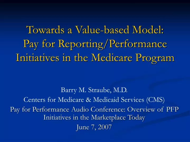 towards a value based model pay for reporting performance initiatives in the medicare program