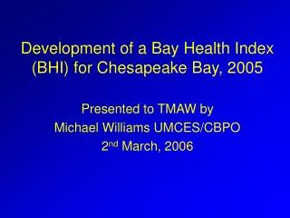 Development of a Bay Health Index (BHI) for Chesapeake Bay, 2005