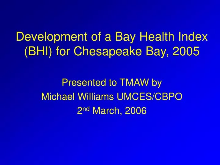 development of a bay health index bhi for chesapeake bay 2005