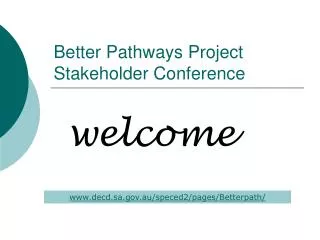 Better Pathways Project Stakeholder Conference