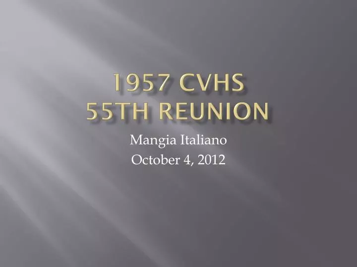 1957 cvhs 55th reunion