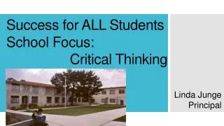 Success for ALL Students School Focus: Critical Thinking