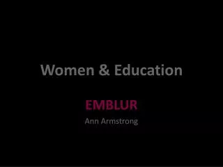 Women &amp; Education