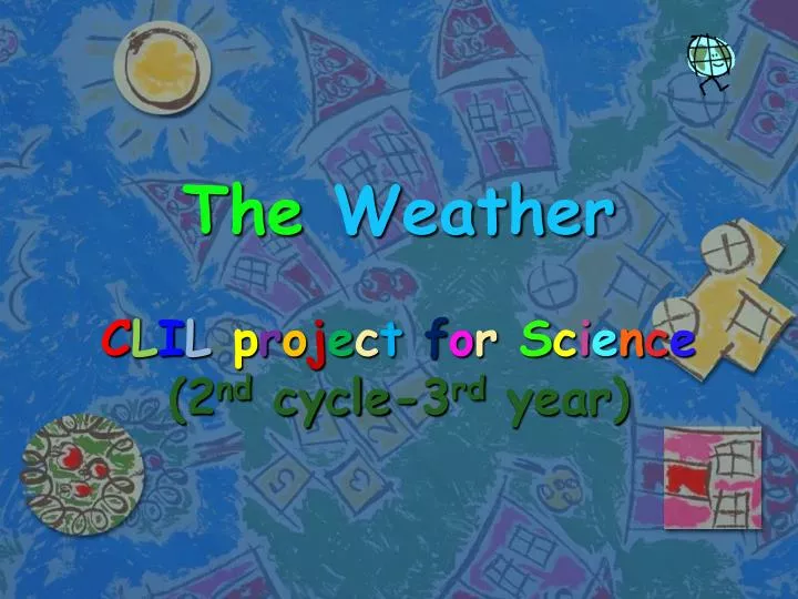 the weather c l i l p r o j e c t f o r s c i e n c e 2 nd cycle 3 rd year