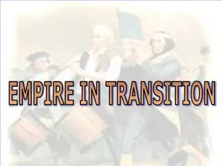 EMPIRE IN TRANSITION