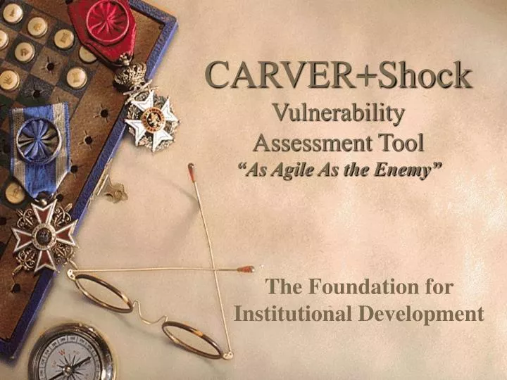 carver shock vulnerability assessment tool as agile as the enemy