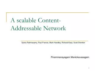 A scalable Content- Addressable Network