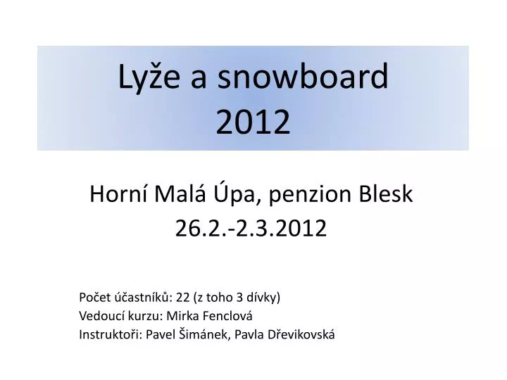 ly e a snowboard 2012