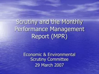 Scrutiny and the Monthly Performance Management Report (MPR)