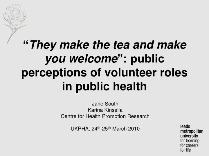 they make the tea and make you welcome public perceptions of volunteer roles in public health