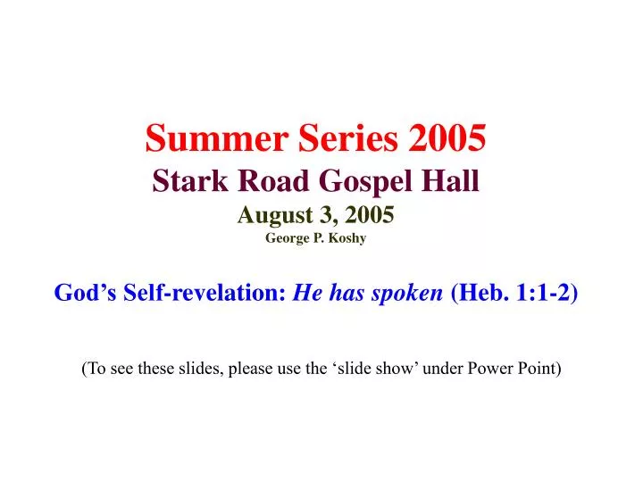 summer series 2005 stark road gospel hall august 3 2005 george p koshy