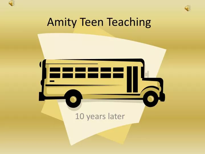 amity teen teaching