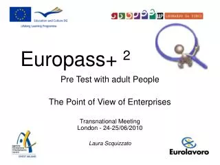 Pre Test with adult People The Point of View of Enterprises Transnational Meeting