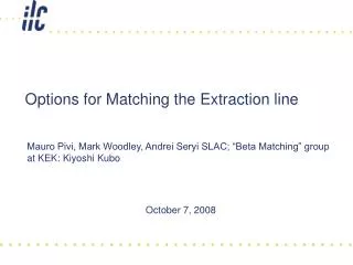 Options for Matching the Extraction line