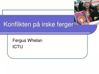 konflikten p irske ferger