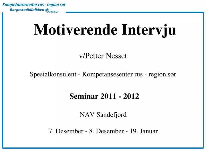seminar 2011 2012 nav sandefjord 7 desember 8 desember 19 januar